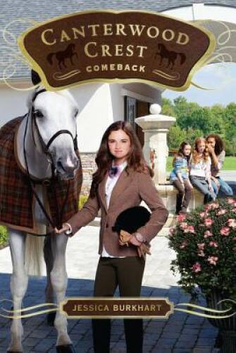 Comeback (Canterwood Crest) – Paperback By Burkhart, Jessica – VERY GOOD