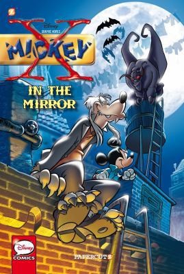 X-Mickey #1: In the Mirror (Disney Graphic Novels, 2) by Bruno Enna