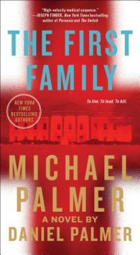 The First Family: A Novel – Mass Market Paperback By Palmer, Michael – GOOD