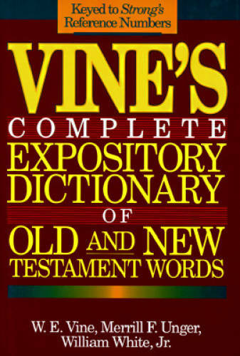 Vine’s Complete Expository Dictionary of Old and New Testment Words ( Key – GOOD