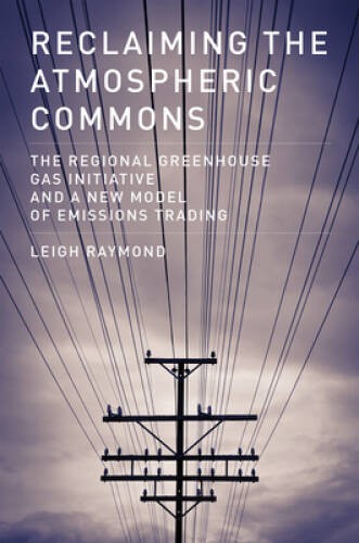 Reclaiming the Atmospheric Commons: The Regional Greenhouse Gas Initiativ – GOOD