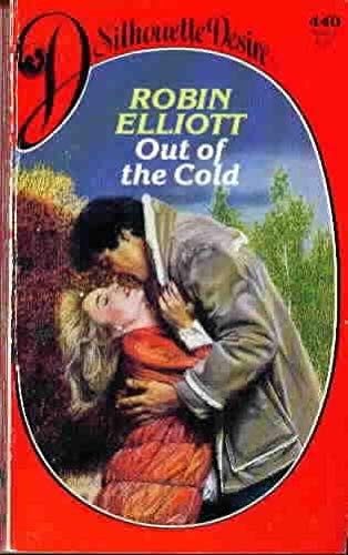 Out Of The Cold (Silhouette Romance), Robin Elliott