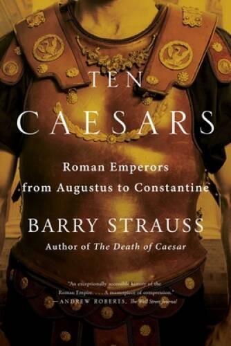 Ten Caesars: Roman Emperors from Augustus to Constantine – Paperback – VERY GOOD