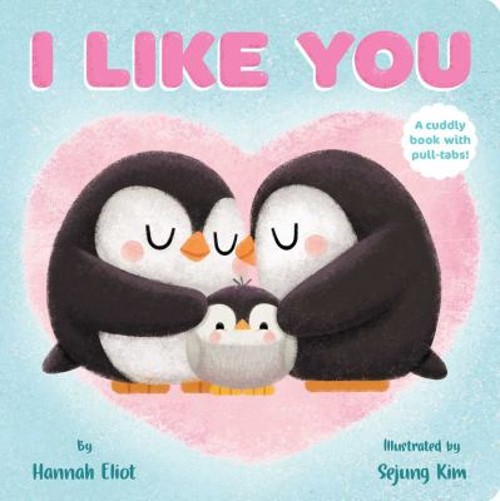 I Like You Board Books Hannah Eliot