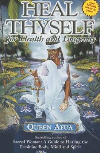 Heal Thyself for Health and Longevity – Paperback By Queen Afua – GOOD