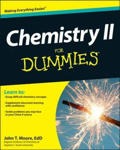 Chemistry II For Dummies – Paperback By Moore, John T. – GOOD