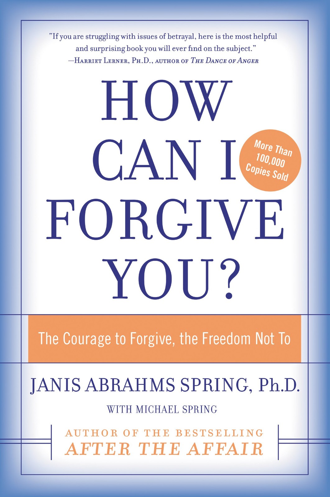 How Can I Forgive You?: The Courage to Forgive, the Freedom Not To – paperba…