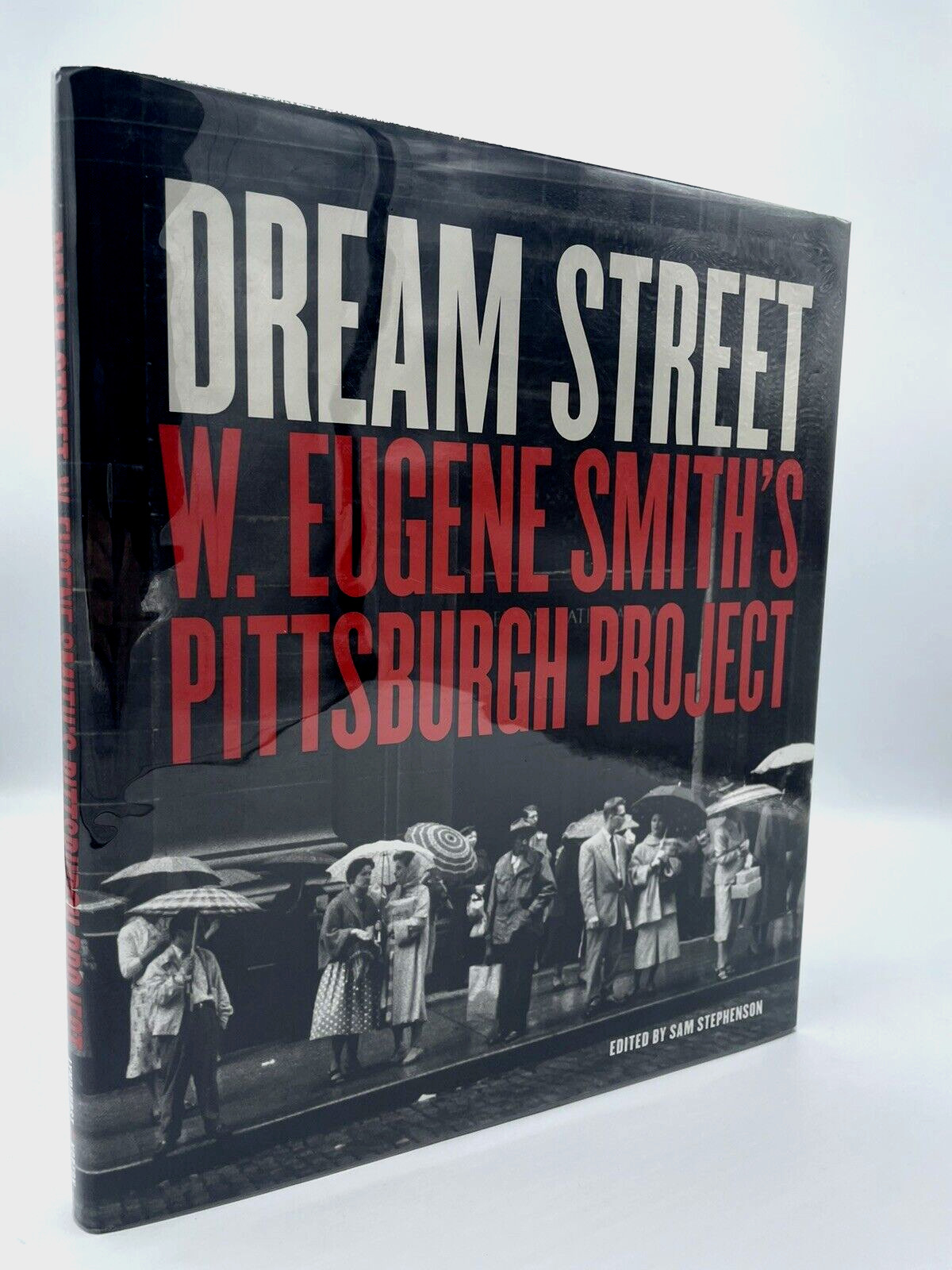 Dream Street: W. Eugene Smith’s Pittsburgh Project | FIRST EDITION/PRINT | 2001