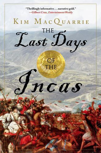 The Last Days of the Incas MacQuarrie, Kim paperback Used – Good