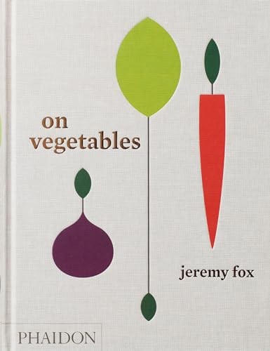 On Vegetables: Modern Recipes for the Home Kitchen by Galuten, Noah Book The