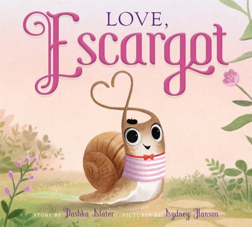 Love, Escargot by Slater, Dashka