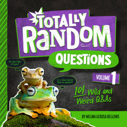 Totally Random Questions Volume 1: 101 Wild and Weird QAs – VERY GOOD
