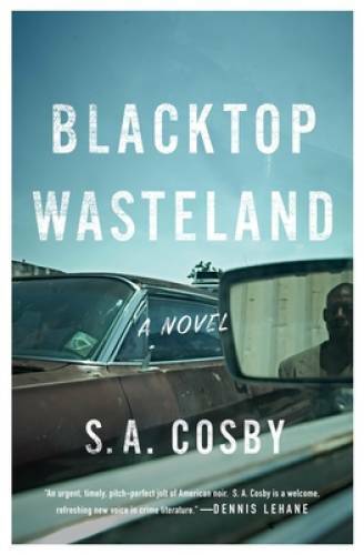 Blacktop Wasteland: A Novel – Hardcover By Cosby, S. A. – GOOD