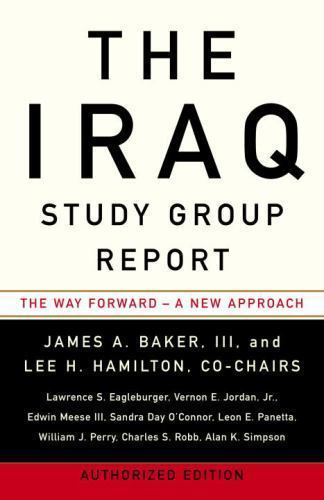 The Iraq Study Group Report: The Way Forward – A New Approach
