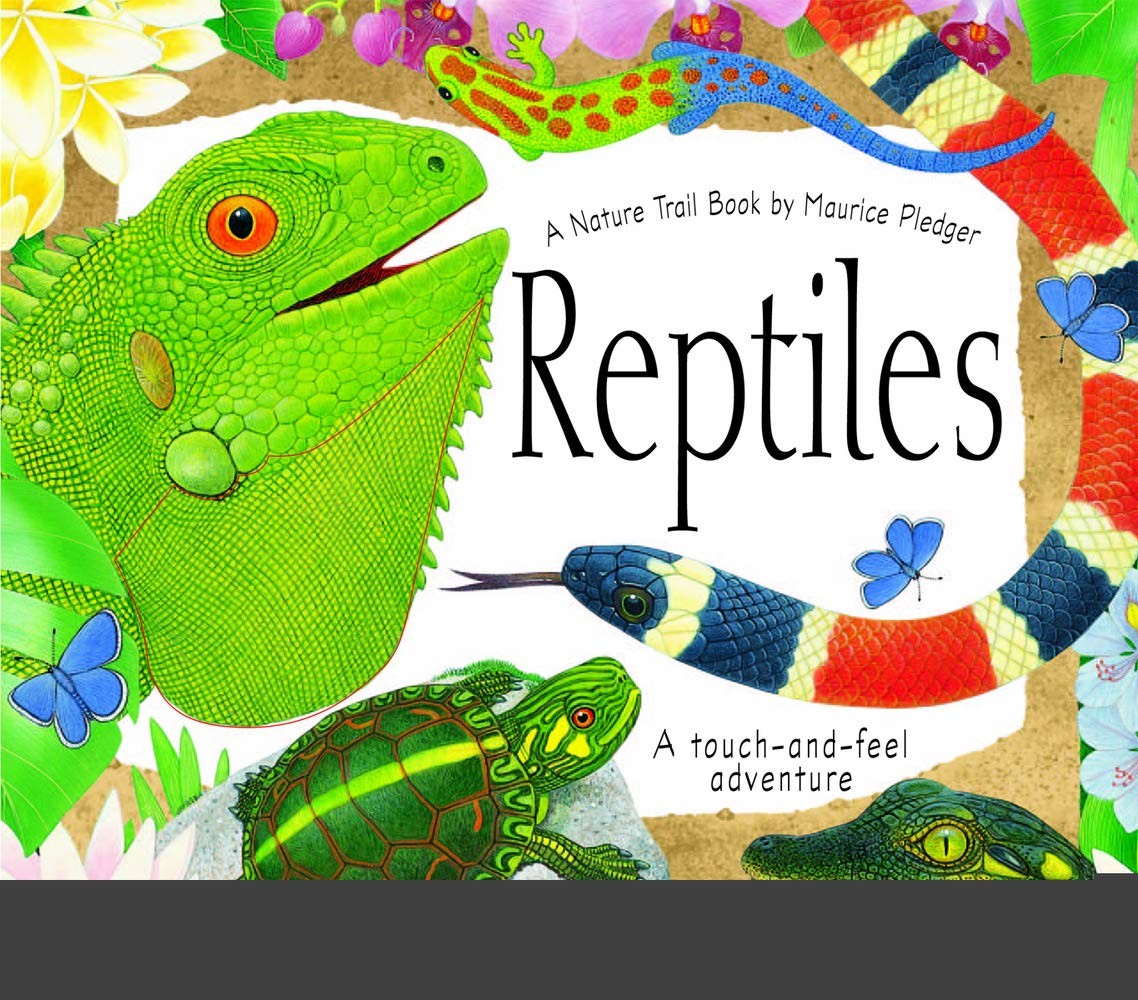 Reptiles: A Maurice Pledger Nature Trail Book