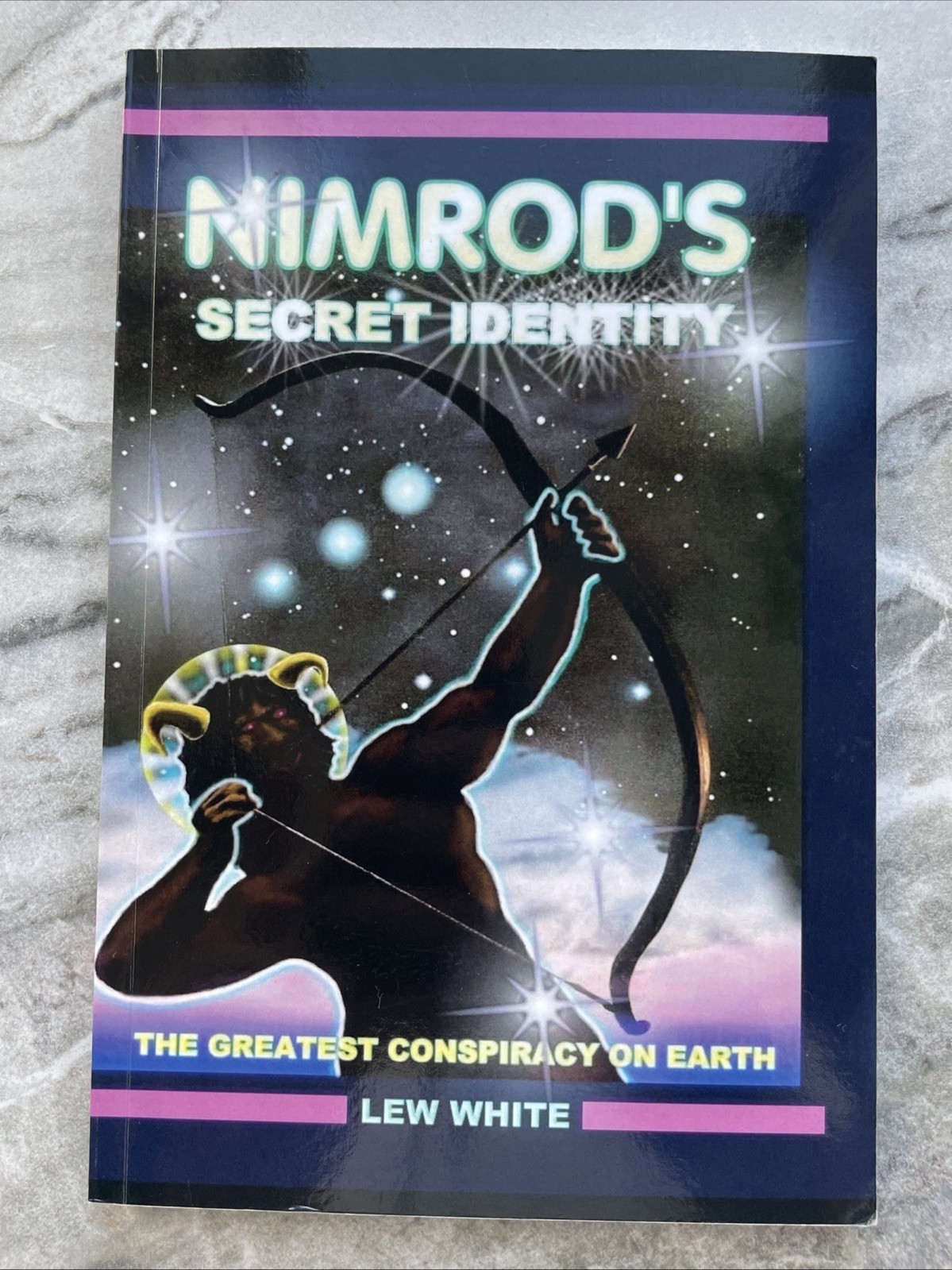 Nimrod’s Secret Identity The Greatest Conspiracy On Earth Lew White