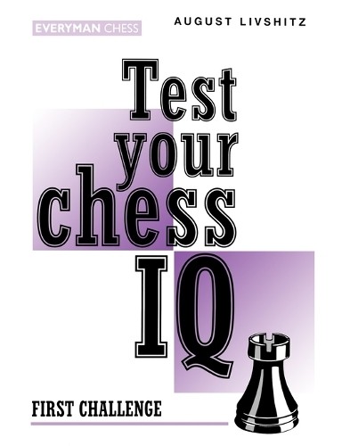 A. Livshitz Test Your Chess IQ (Paperback) (UK IMPORT)