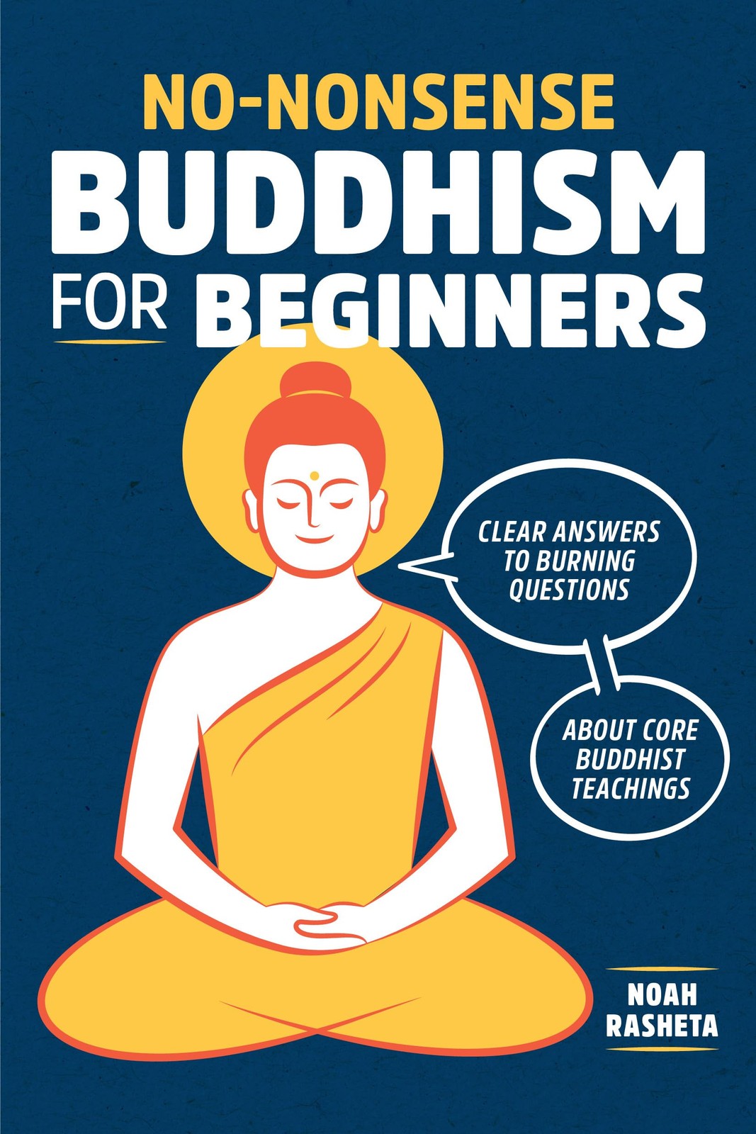 No-Nonsense Buddhism for Beginners: Clear Answers to Burning Questions about…