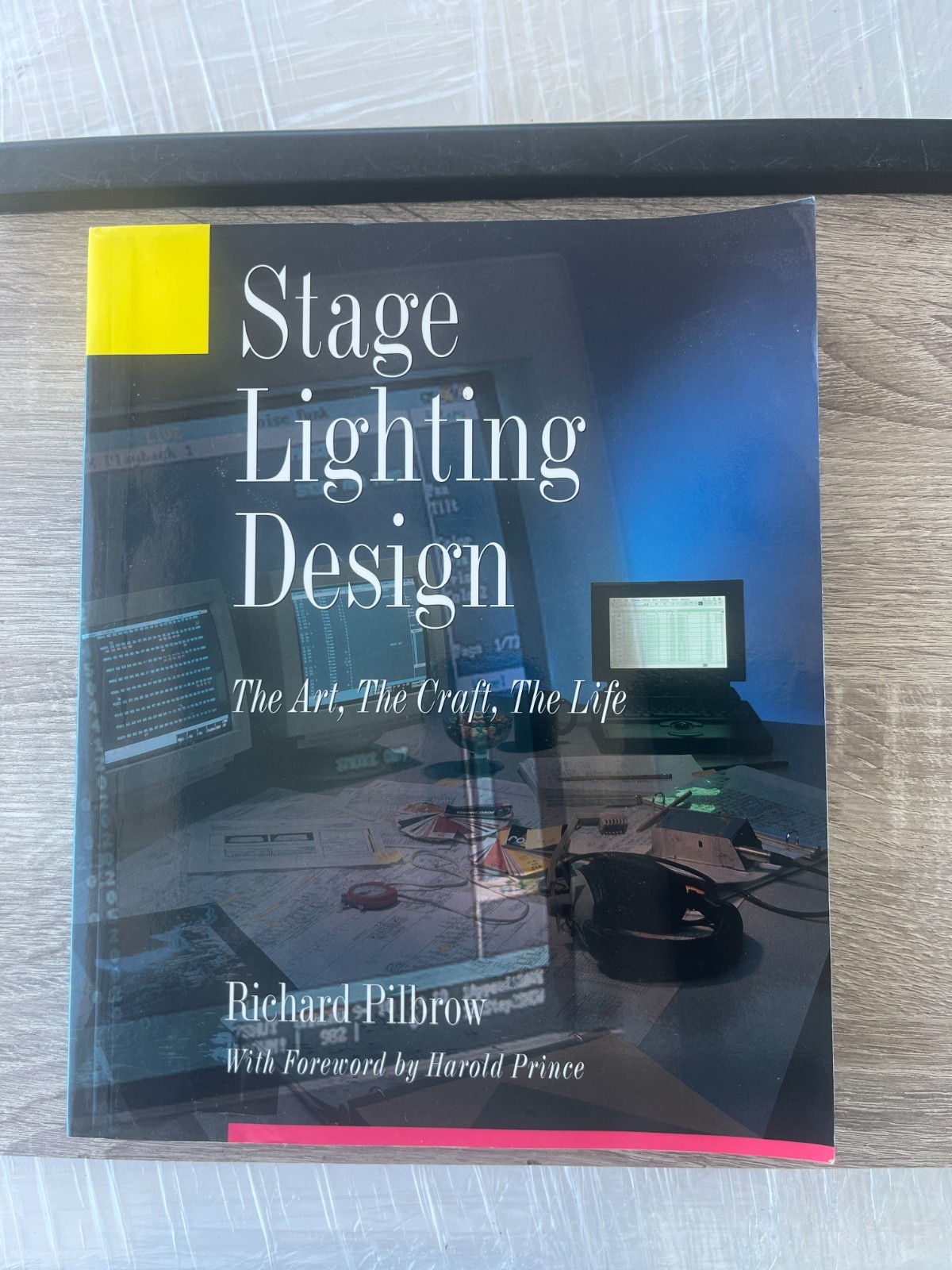 Stage Lighting Design: The Art, the Craft, the Life by Richard Pilbrow
