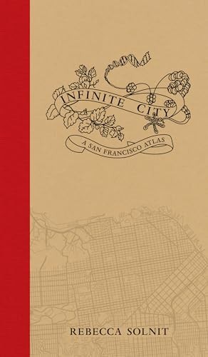 Infinite City: A San Francisco Atlas by Rebecca Solnit Paperback Book The Fast