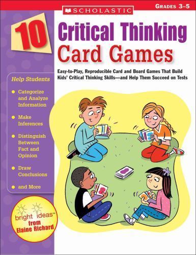 10 Critical Thinking Card Games: Easy-to-Play, Reproducible Card and Board Games