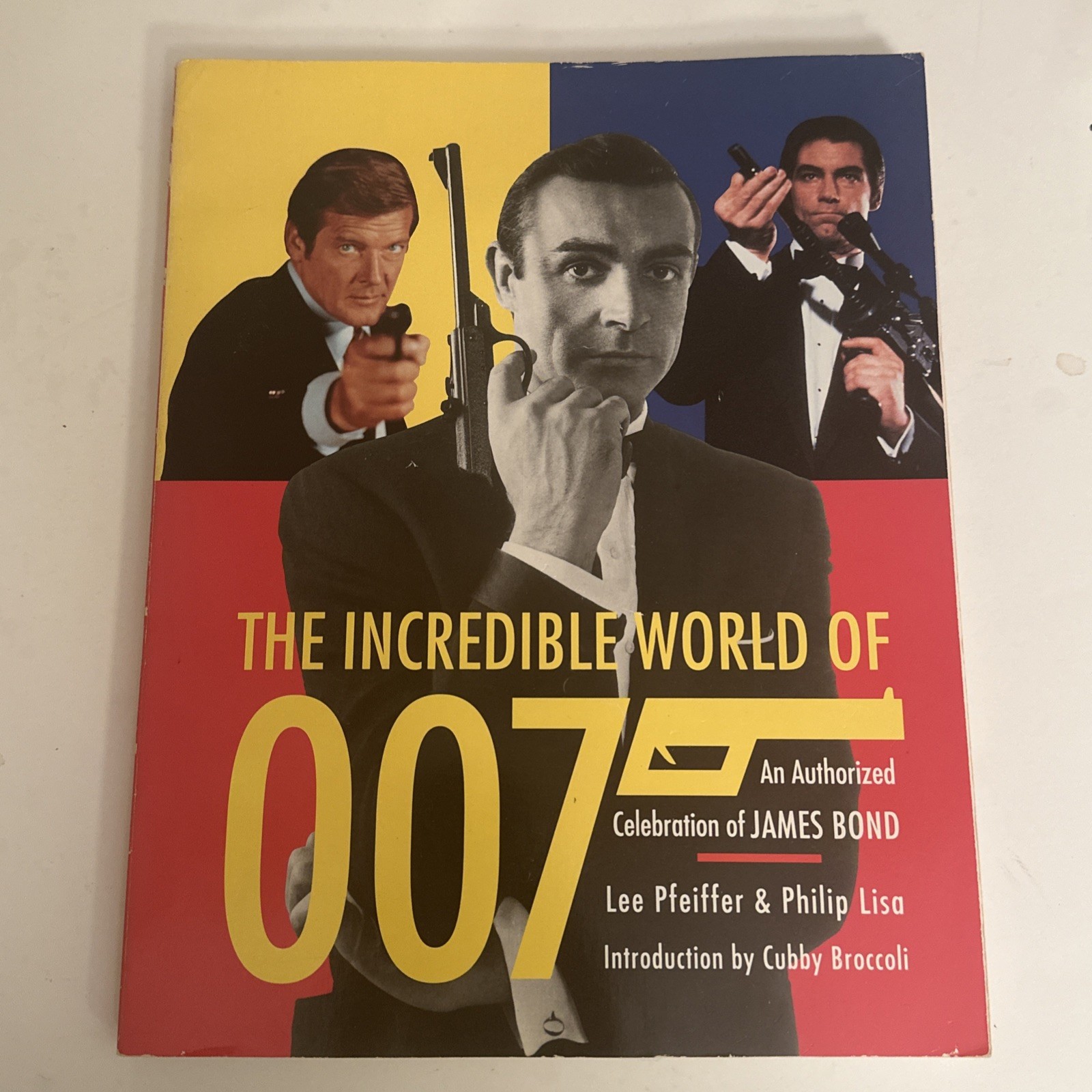 Incredible World of 007 : The Official Celebration of James Bond by Lee Pfeiffer