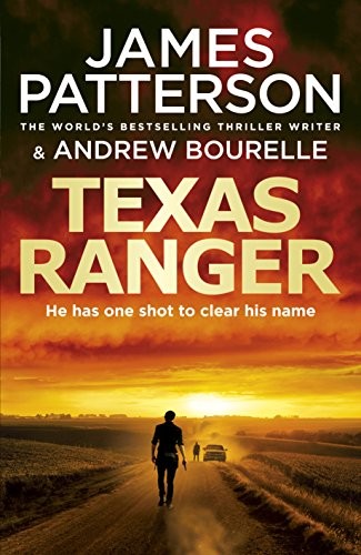 Texas Ranger: One shot to clear his … by Patterson, James Paperback / softback