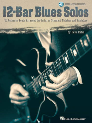 12-Bar Blues Solos: 25 Authentic Leads Arranged for Guitar in Standard No – GOOD