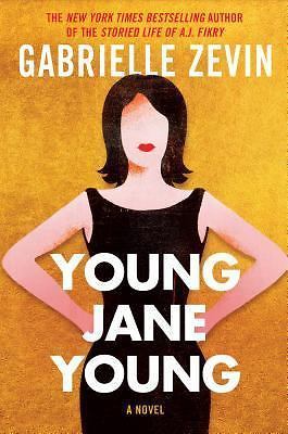 Young Jane Young: A Novel – hardcover, 1616205040, Gabrielle Zevin, new