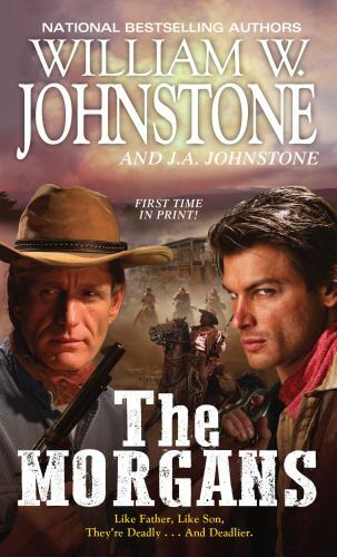 The Morgans – Mass Market Paperback By Johnstone, William W. – GOOD