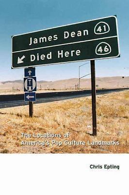 James Dean Died Here: The Locations of A- paperback, 9781891661310, Chris Epting