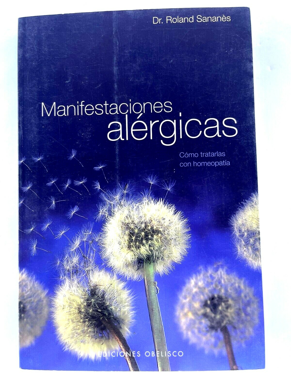 Manifestaciones Alérgicas por Dr. Roland Sananés – Ed. Obelisco – Spanish C64