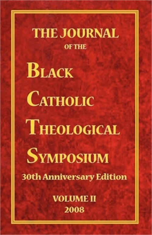 The Journal of the Black Catholic Theological Symposium Volume Two (Paperback or