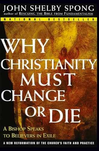 Why Christianity Must Change or – Paperback, by John Shelby Spong – Very Good