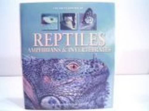 The Encyclopedia of Reptiles, Amphibians Invertebrates – Hardcover – GOOD