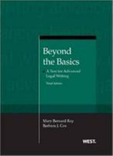 Beyond the Basics: A Text for Advanced Legal Writing, 3d (Coursebook) by Ray, M