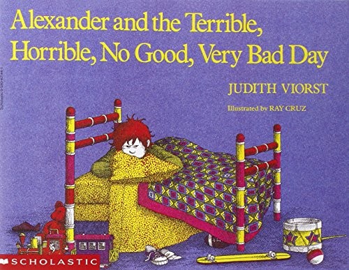 Alexander and the Terrible, Horrible, No Good, Very Bad Day by Judith Viorst