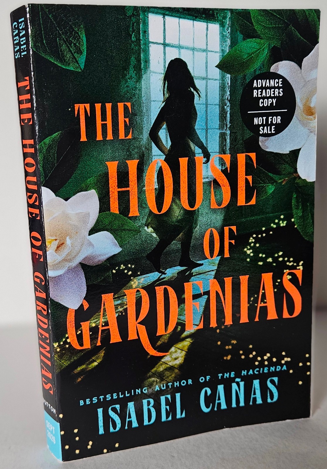 The House of Gardenias by Isabel Canas (The Hacienda) Advance Copy