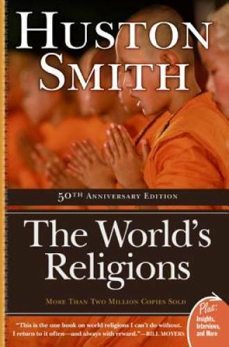 The World’s Religions (Plus) – Paperback By Smith, Huston – GOOD