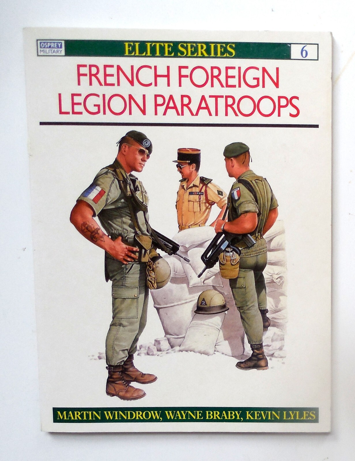 Osprey Man at Arms Elite Series “French Foreign Legion Paratroops” Book No. 6