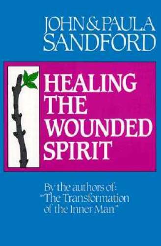 Healing the Wounded Spirit – Paperback By John Sandford – GOOD