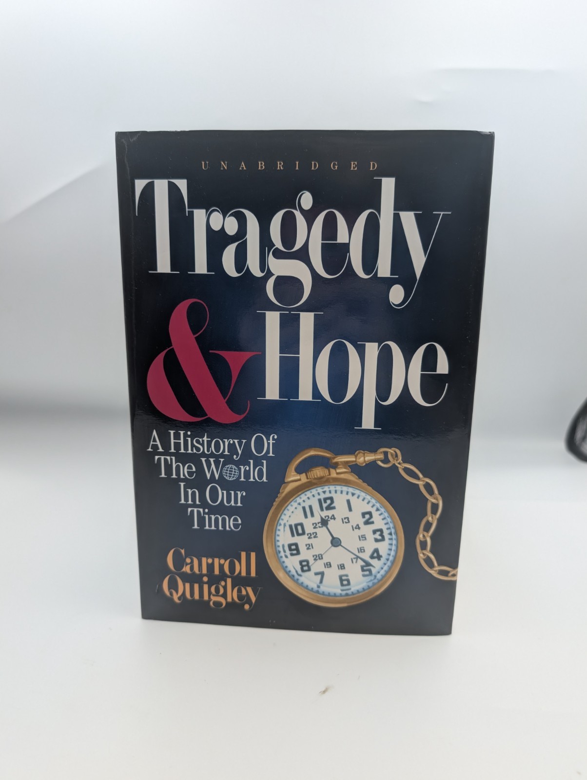 Tragedy & Hope: A History of the World in Our Time By Carroll Quigley