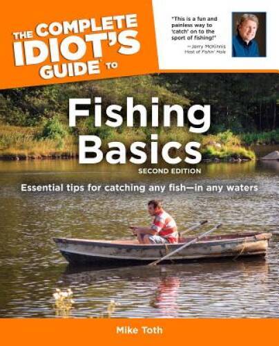 The Complete Idiot’s Guide to Fishing Basics (2nd Edition) – Paperback – GOOD