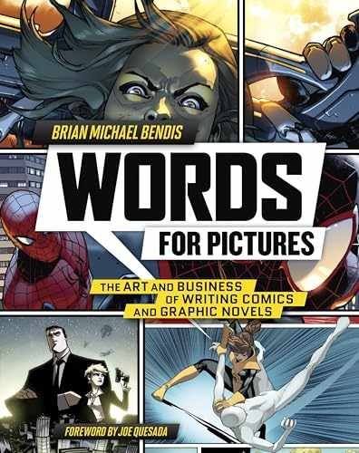 Words for Pictures: The Art and – Paperback, by Bendis Brian Michael – Very Good