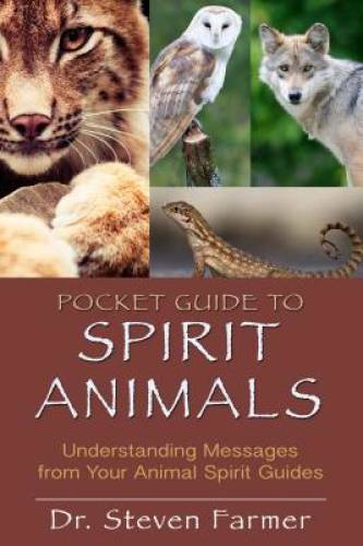 Pocket Guide to Spirit Animals: Understanding Messages from Your Animal S – GOOD