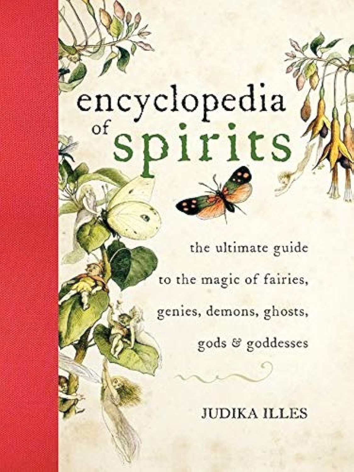 Encyclopedia of Spirits: The Ultimate Guide to the Magic of Fairies, Genies, Dem