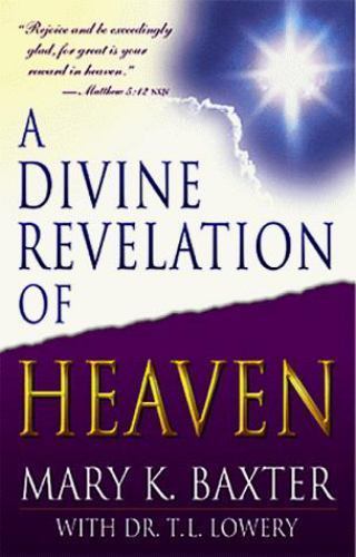 A Divine Revelation Of Heaven, Mary K. Baxter, New Book