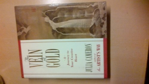 The Vein of Gold: A Journey to Your Creative Heart by Cameron, Julia Hardback