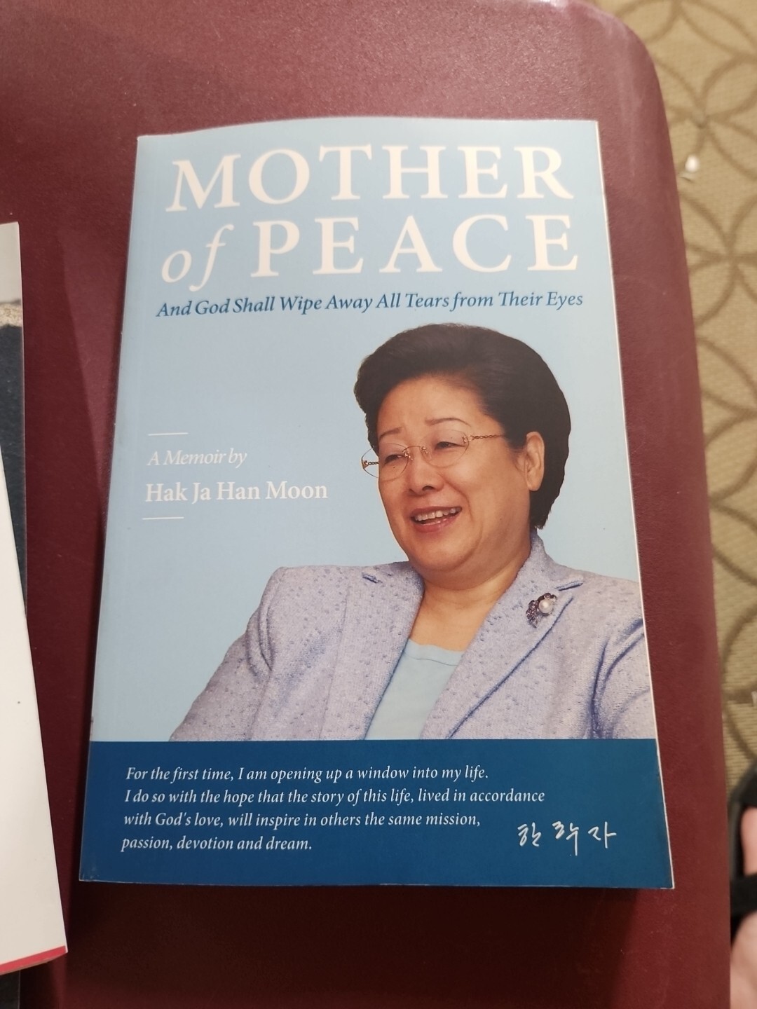 Mother of Peace : A Memoir by Hak Ja Han Moon by Hak Ja Han Moon (2020, Trade…