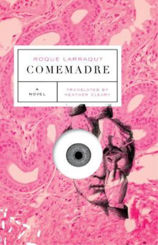 Roque Larraquy Comemadre (Paperback)